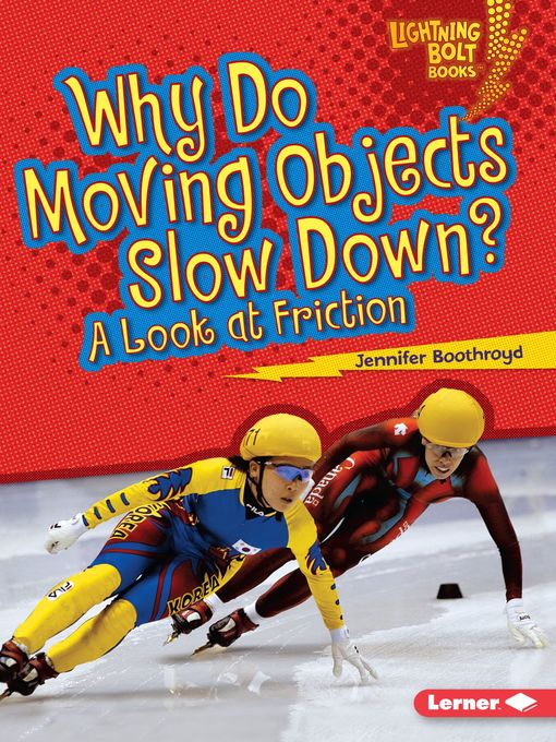 Title details for Why Do Moving Objects Slow Down? by Jennifer Boothroyd - Available